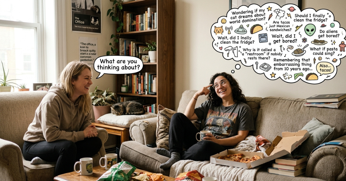 Funny Responses to What Are You Thinking About?